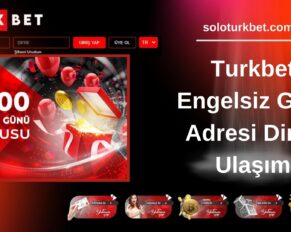 Turkbet Engelsiz Giriş Adresi Direk Ulaşım