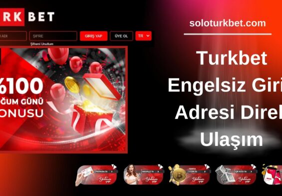 Turkbet Engelsiz Giriş Adresi Direk Ulaşım