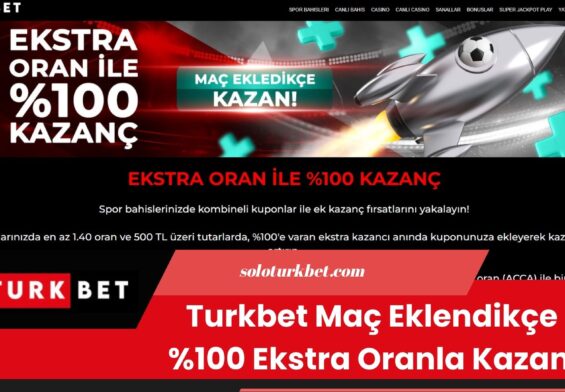 Turkbet Maç Eklendikçe %100 Ekstra Oranla Kazan!